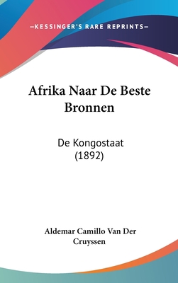 Afrika Naar de Beste Bronnen: de Kongostaat (1892) [Chinese] 1161238700 Book Cover