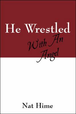 He Wrestled with an Angel 1432759027 Book Cover