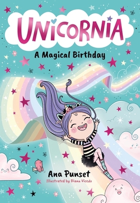 Unicornia: A Magical Birthday: The bestselling ... 1529520002 Book Cover