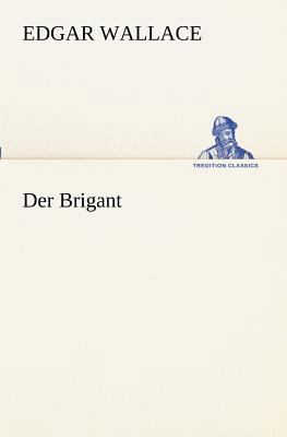 Der Brigant [German] 384723711X Book Cover