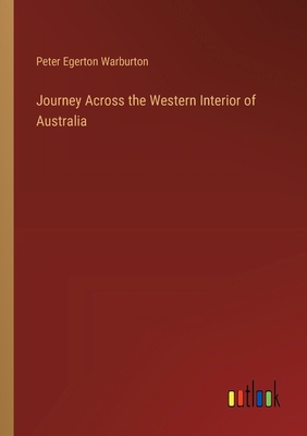 Journey Across the Western Interior of Australia 3385240441 Book Cover