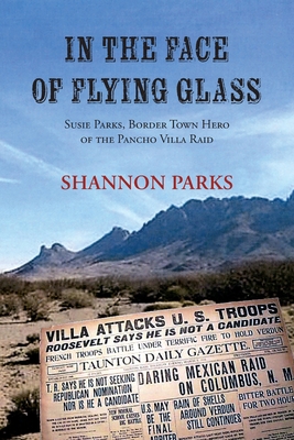 In the Face of Flying Glass: Susie Parks, Borde... 1632935546 Book Cover