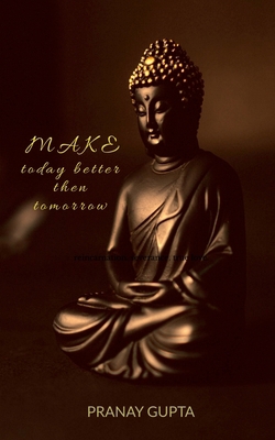 Make today better than tomorrow B0B5GP2WCM Book Cover