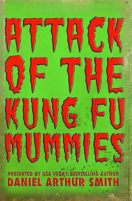 Attack of the Kung Fu Mummies 1726780287 Book Cover