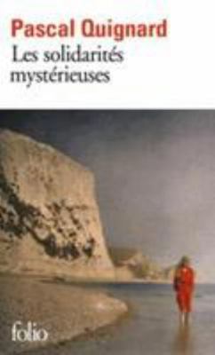 Les solidarités mystérieuses [French] 2070453863 Book Cover