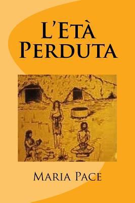 L'Età Perduta [Italian] 152342334X Book Cover