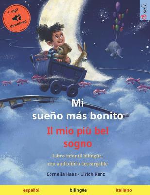 Mi sue?o m?s bonito - Il mio pi? bel sogno (esp... [Spanish] 3739960698 Book Cover