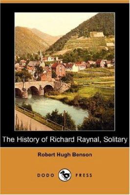 The History of Richard Raynal, Solitary (Dodo P... 1406548383 Book Cover