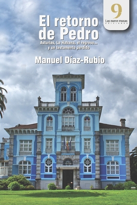 El retorno de Pedro: Asturias, La Habana, el re... [Spanish] 1094891452 Book Cover