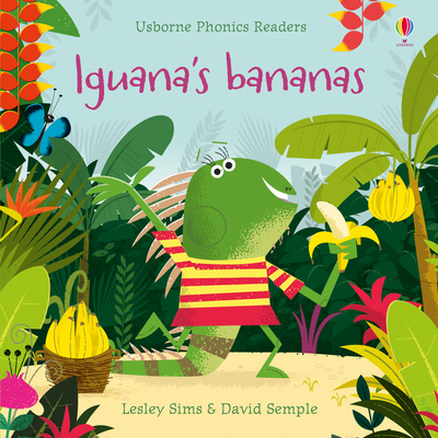 Iguana's Bananas - Phonics Readers 1474959490 Book Cover