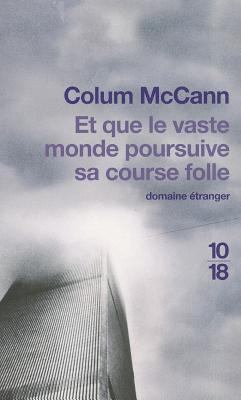 Et Que le Vaste Monde Poursuive Sa Course Folle [French] 2264052171 Book Cover