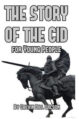 The Story of the Cid for Young People 1389667790 Book Cover