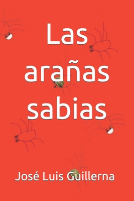 Las arañas sabias [Spanish] B0BXMT964N Book Cover