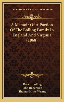 A Memoir Of A Portion Of The Bolling Family In ... 1169008690 Book Cover
