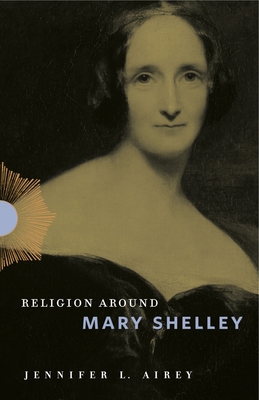 Religion Around Mary Shelley 0271083824 Book Cover