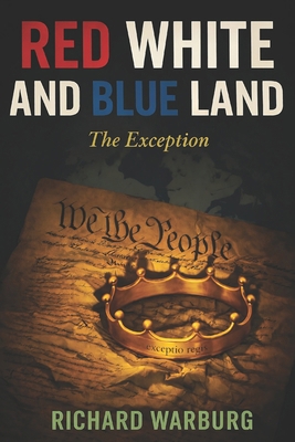 Red White and Blue Land: The Exception B0GW7Z5LLC Book Cover