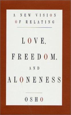 Love, Freedom, and Aloneness: A New Vision of R... 0312262272 Book Cover