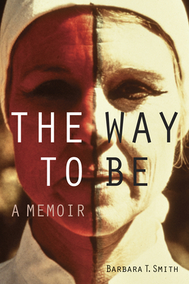 The Way to Be: A Memoir 1606068210 Book Cover