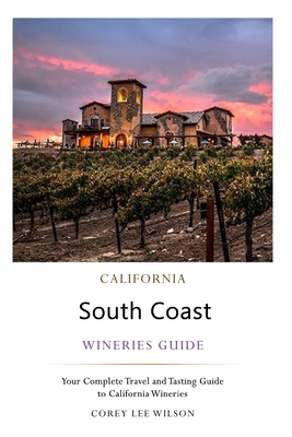 California South Coast Wineries Guide 1953319491 Book Cover