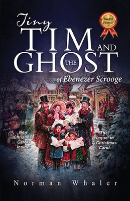 Tiny Tim and The Ghost of Ebenezer Scrooge: The... 1948131021 Book Cover