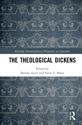 The Theological Dickens 0367742152 Book Cover