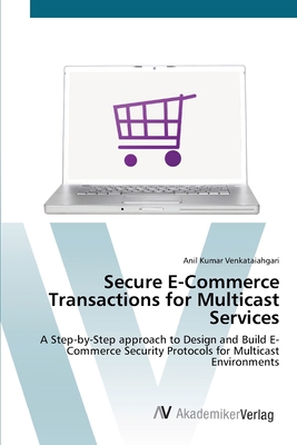 Secure E-Commerce Transactions for Multicast Se... 3639422392 Book Cover
