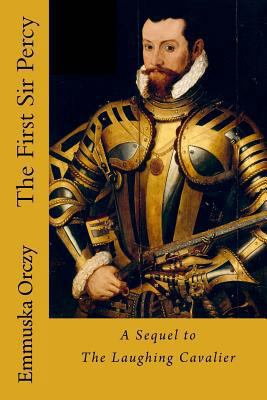 The First Sir Percy 1546551476 Book Cover