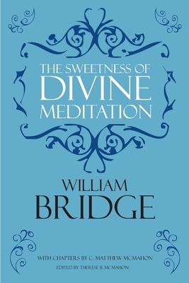 The Sweetness of Divine Meditation 1626634033 Book Cover