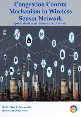 Paperback Congestion Control Mechanism in Wireless Sensor Network - QoS Evaluation and Performance Analysis Book