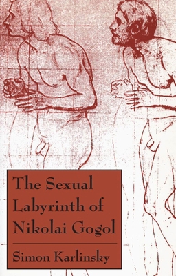 The Sexual Labyrinth of Nikolai Gogol 0226425274 Book Cover