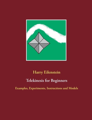 Telekinesis for Beginners: Examples, Experiment... 3753491284 Book Cover