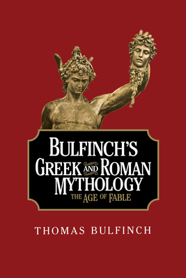 Bulfinch's Greek and Roman Mythology 1722504307 Book Cover