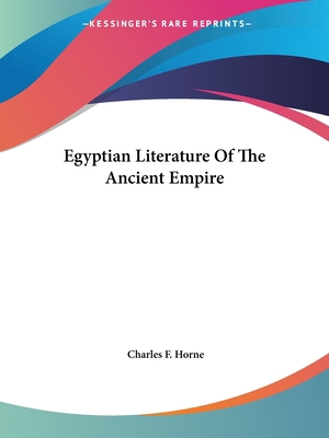 Egyptian Literature Of The Ancient Empire 1425328369 Book Cover