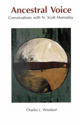 Ancestral Voice: Conversations With N. Scott Mo... 0803297297 Book Cover