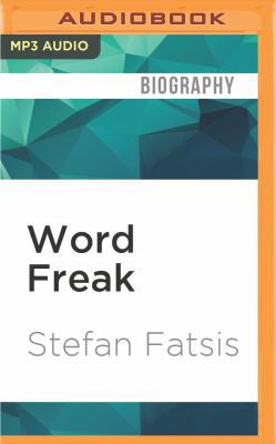 Word Freak: Heartbreak, Triumph, Genius, and Ob... 1522659633 Book Cover
