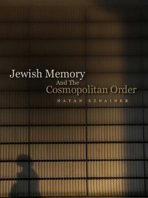 Jewish Memory and the Cosmopolitan Order 0745647952 Book Cover