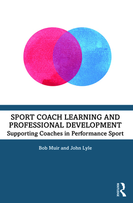 Sport Coach Learning and Professional Developme... 1032140933 Book Cover