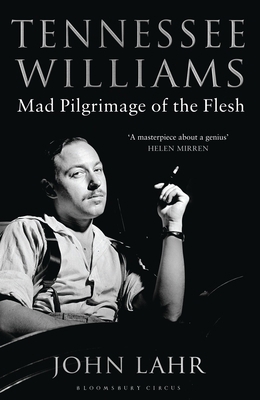 Tennessee Williams: Mad Pilgrimage of the Flesh 1408831457 Book Cover