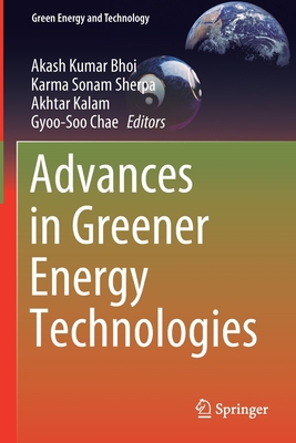 Advances in Greener Energy Technologies 9811542481 Book Cover