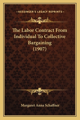 The Labor Contract From Individual To Collectiv... 1165087324 Book Cover