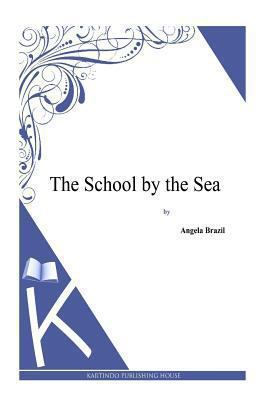 The School by the Sea 1494825945 Book Cover