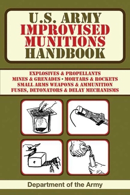 U.S. Army Improvised Munitions Handbook 1616083840 Book Cover