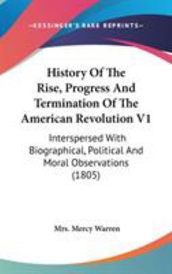 History Of The Rise, Progress And Termination O... 0548966397 Book Cover