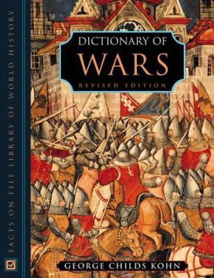 Wars, Dictionary Of, Revised Edition 0816039283 Book Cover