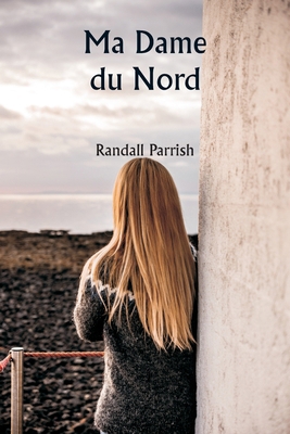 Ma Dame du Nord [French] 9359944262 Book Cover