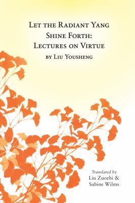 Let the Radiant Yang Shine Forth: Lectures on V... 0991342992 Book Cover