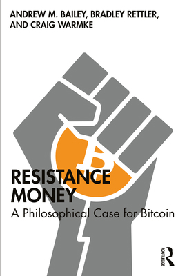 Resistance Money: A Philosophical Case for Bitcoin 103277780X Book Cover