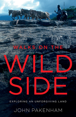 Walks on the Wild Side: Exploring an Unforgivin... 1785631942 Book Cover