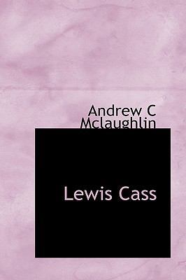 Lewis Cass 1116528681 Book Cover