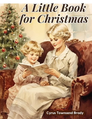 A Little Book for Christmas 1835524583 Book Cover